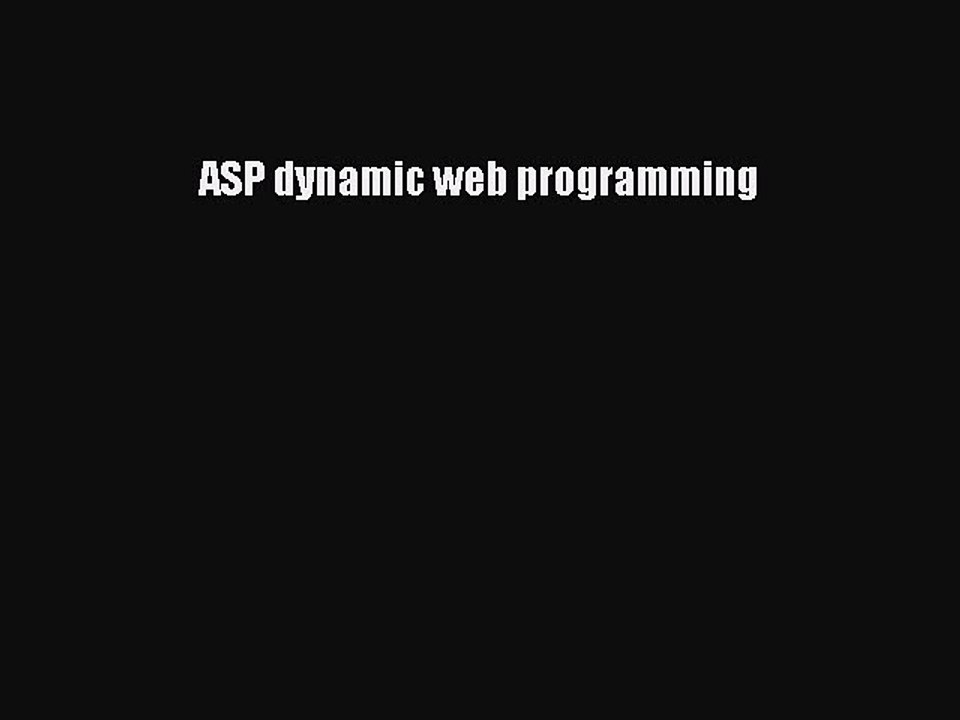 Read ASP dynamic web programming Ebook Free