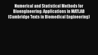 Read Numerical and Statistical Methods for Bioengineering: Applications in MATLAB (Cambridge
