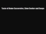 Read Books Taste of Home Casseroles Slow Cooker and Soups ebook textbooks