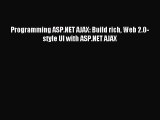 Read Programming ASP.NET AJAX: Build rich Web 2.0-style UI with ASP.NET AJAX E-Book Free