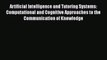 Read Artificial Intelligence and Tutoring Systems: Computational and Cognitive Approaches to