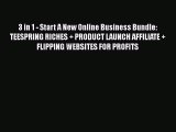 PDF 3 in 1 - Start A New Online Business Bundle: TEESPRING RICHES   PRODUCT LAUNCH AFFILIATE