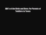 Read ABC's of the Birds and Bees: For Parents of Toddlers to Teens Ebook Free