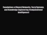 Download Foundations of Neural Networks Fuzzy Systems and Knowledge Engineering (Computational