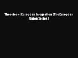 Download Book Theories of European Integration (The European Union Series) PDF Online
