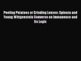 [Download] Peeling Potatoes or Grinding Lenses: Spinoza and Young Wittgenstein Converse on