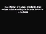 Read Books Braai Masters of the Cape Winelands: Braai recipes and wine-pairing tips from the