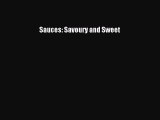 Read Sauces: Savoury and Sweet PDF Online
