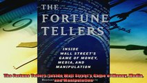 Popular book  The Fortune Tellers Inside Wall Streets Game of Money Media and Manipulation