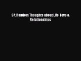 Read 97: Random Thoughts about Life Love & Relationships Ebook Free