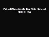 Download iPad and iPhone Kung Fu: Tips Tricks Hints and Hacks for iOS 7 PDF Online