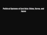Read Book Political Systems of East Asia: China Korea and Japan ebook textbooks