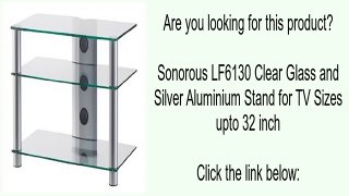 Sonorous LF6130 Clear Glass and Silver Aluminium Stand for TV Sizes upto 32 inch