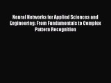 Read Neural Networks for Applied Sciences and Engineering: From Fundamentals to Complex Pattern