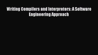 Read Writing Compilers and Interpreters: A Software Engineering Approach E-Book Download