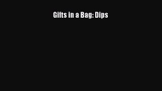 Download Gifts in a Bag: Dips PDF Online