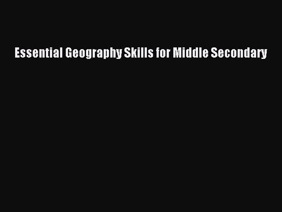 [PDF] Essential Geography Skills for Middle Secondary [Download] Online