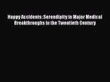 [PDF] Happy Accidents: Serendipity in Major Medical Breakthroughs in the Twentieth Century