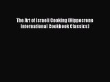 Download The Art of Israeli Cooking (Hippocrene International Cookbook Classics) Ebook Free