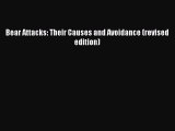 [Download] Bear Attacks: Their Causes and Avoidance (revised edition) PDF Online