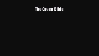[Download] The Green Bible PDF Online