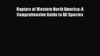 Read Books Raptors of Western North America: A Comprehensive Guide to All Species ebook textbooks