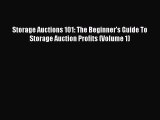 Popular book Storage Auctions 101: The Beginner's Guide To Storage Auction Profits (Volume