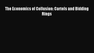 Popular book The Economics of Collusion: Cartels and Bidding Rings