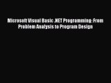 Download Microsoft Visual Basic .NET Programming: From Problem Analysis to Program Design Ebook