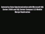 Read Enterprise Data Synchronization with Microsoft SQL Server 2008 and SQL Server Compact