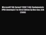 Read Microsoft? SQL Server? 2008 T-SQL Fundamentals (PRO-Developer) 1st (first) Edition by