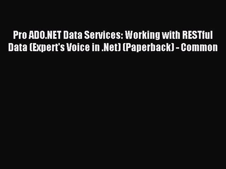 Read Pro ADO.NET Data Services: Working with RESTful Data (Expert's Voice in .Net) (Paperback)