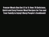 Read Freezer Meals Box Set (2 in 1): Over 70 Delicious Quick and Easy Freezer Meal Recipes