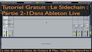 TUTO MAO FRANçAIS HD : Le SideChain dans Ableton Live(Pt2.1)