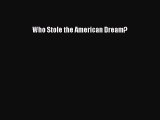 Read Book Who Stole the American Dream? ebook textbooks