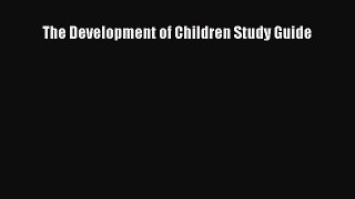 Read The Development of Children Study Guide Ebook Free