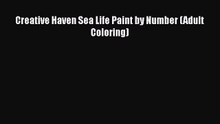 [PDF] Creative Haven Sea Life Paint by Number (Adult Coloring) Free Books