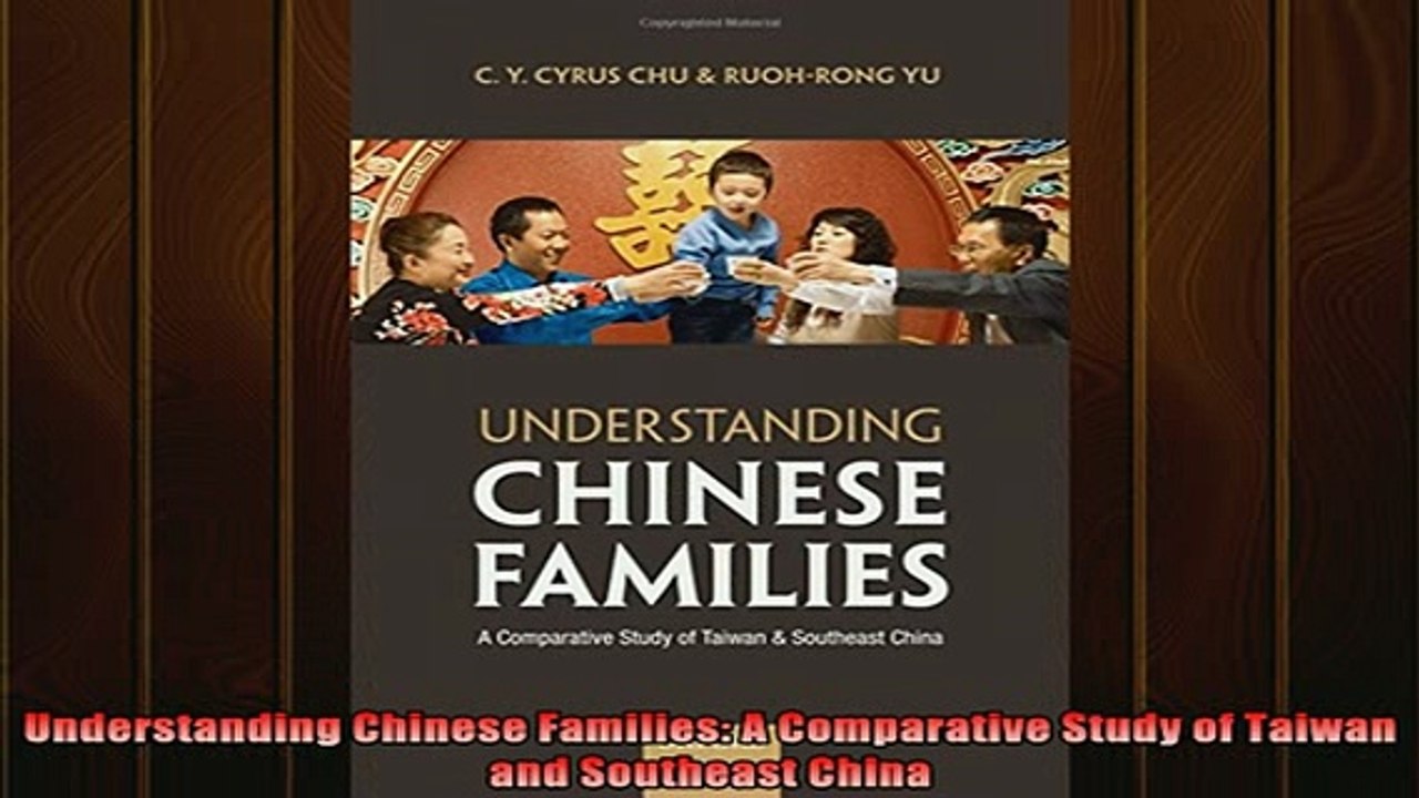 Read here Understanding Chinese Families A Comparative Study of Taiwan and Southeast China
