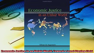 Popular book  Economic Justice in an Unfair World Toward a Level Playing Field