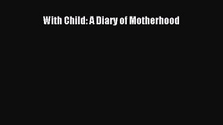Read With Child: A Diary of Motherhood Ebook Online