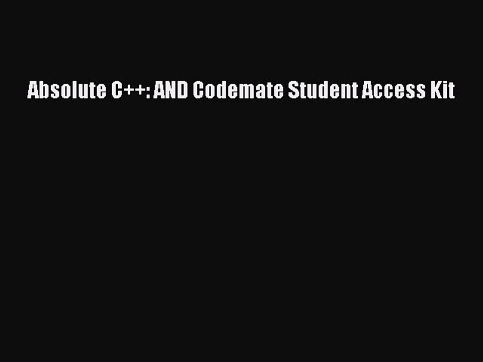 Read Absolute C++: AND Codemate Student Access Kit Ebook Free