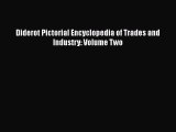 [Online PDF] Diderot Pictorial Encyclopedia of Trades and Industry: Volume Two  Read Online