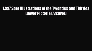 [Online PDF] 1337 Spot Illustrations of the Twenties and Thirties (Dover Pictorial Archive)