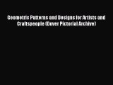 [Online PDF] Geometric Patterns and Designs for Artists and Craftspeople (Dover Pictorial Archive)