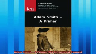 Read here Adam SmithA Primer IEA Occasional Papers