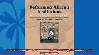 Enjoyed read  Reforming Africas Institutions Ownership Incentives and Capabilities
