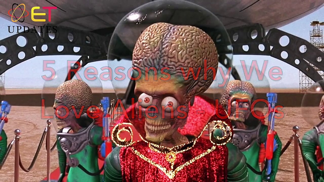 5 Reasons why We Love Aliens - UFO