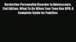 Download Borderline Personality Disorder in Adolescents 2nd Edition: What To Do When Your Teen