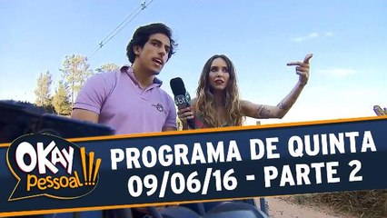 Okay Pessoal 09.06.16 - Quinta - Parte 2