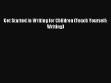 Download Get Started in Writing for Children (Teach Yourself: Writing) PDF Online